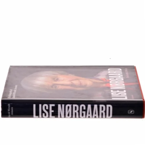 Lise Nørgaard : de første 100 år : en biografi af Jacob Wendt Jensen (Bog)