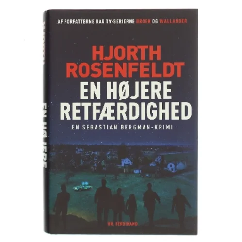 En højere retfærdighed : kriminalroman af Michael Hjorth (f. 1963-05-13) (Bog)