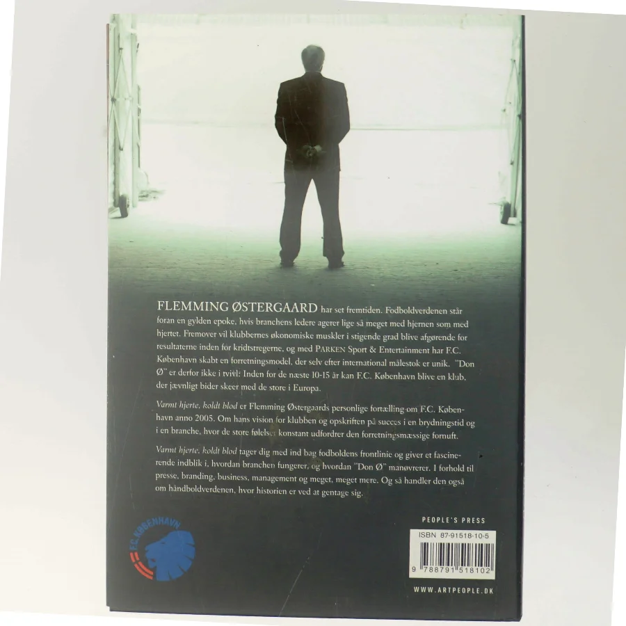 Varmt hjerte, koldt blod : management i F.C. København og drømmen om Europa af Flemming Østergaard (f. 1943) (Bog)
