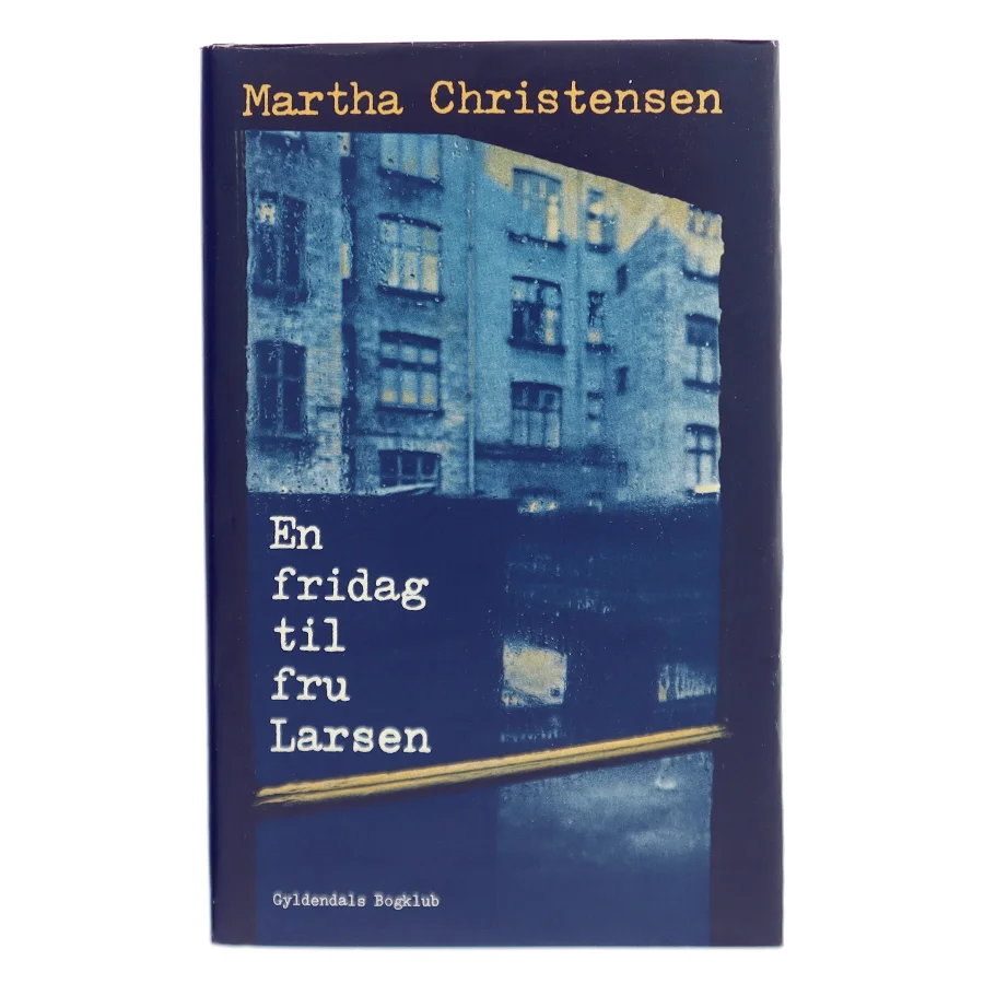 En fridag til fru Larsen af Martha Christensen (Bog)