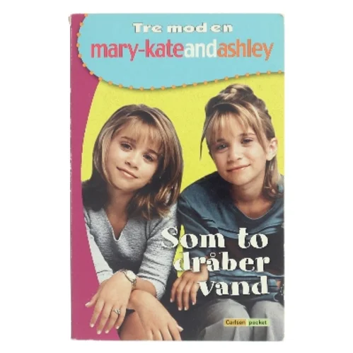 Som to dråber vand af Mary-Kate and Ashley Olsen (Bog)