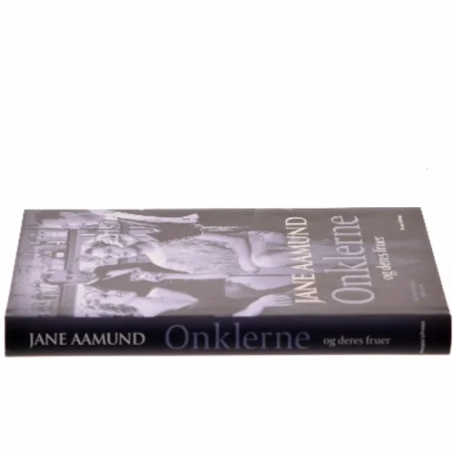 Onklerne og deres fruer af Jane Aamund (Bog)