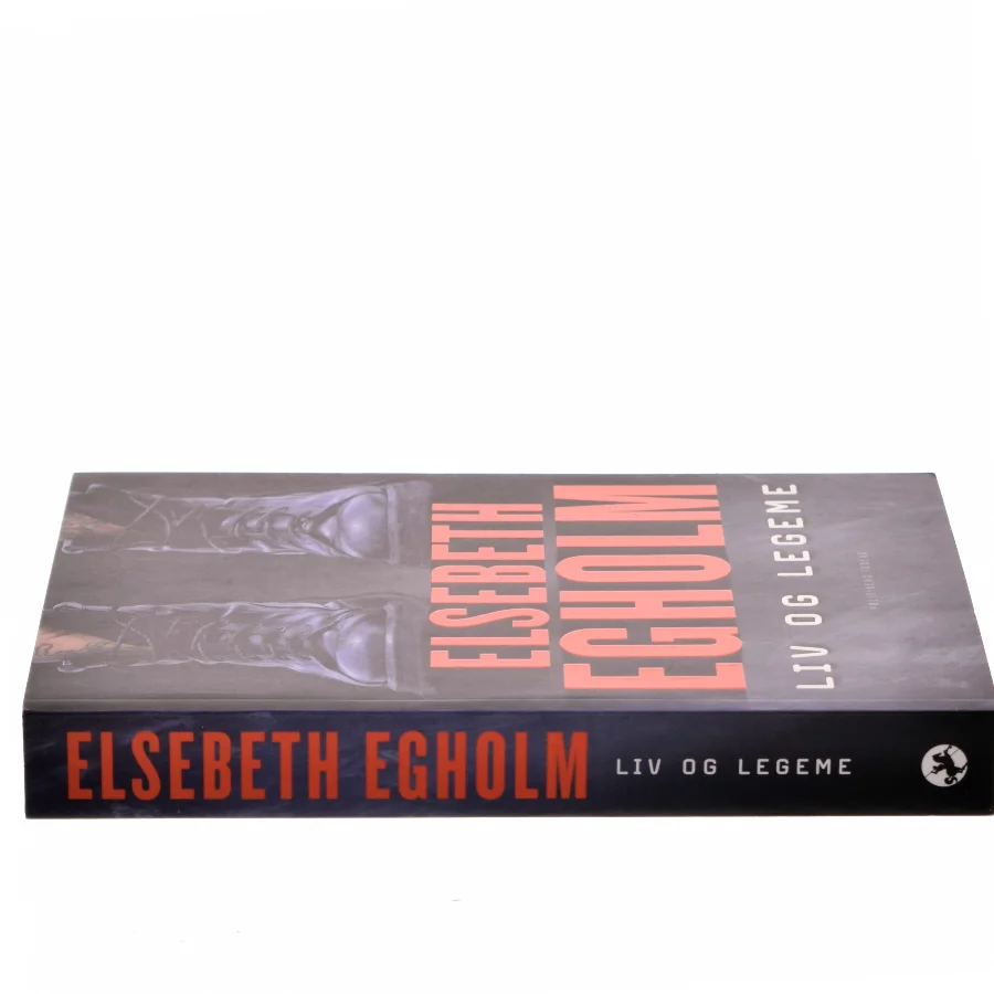 Liv og legeme af Elsebeth Egholm (Bog)