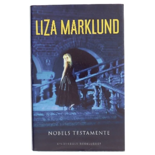 Nobels testamente af Liza Marklund (Bog)