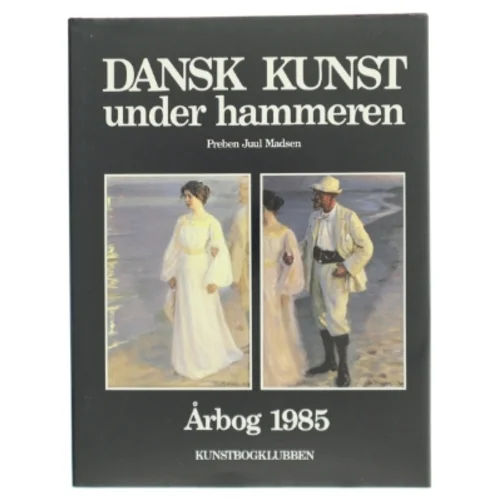 Dansk Kunst under hammeren af Preben Juul Madsen (Bog)