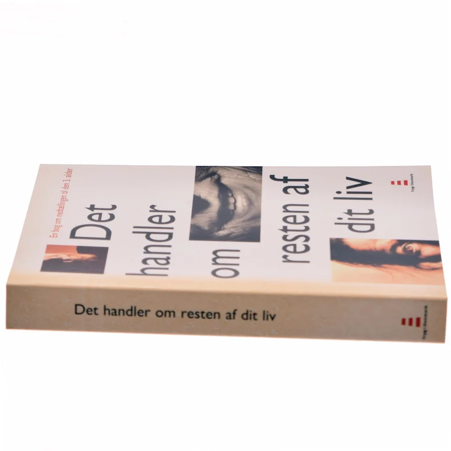 Det handler om resten af dit liv af <Bogens forfattere> (Bog)