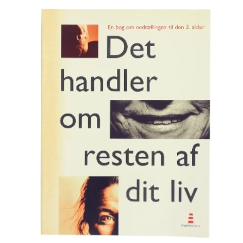 Det handler om resten af dit liv af <Bogens forfattere> (Bog)