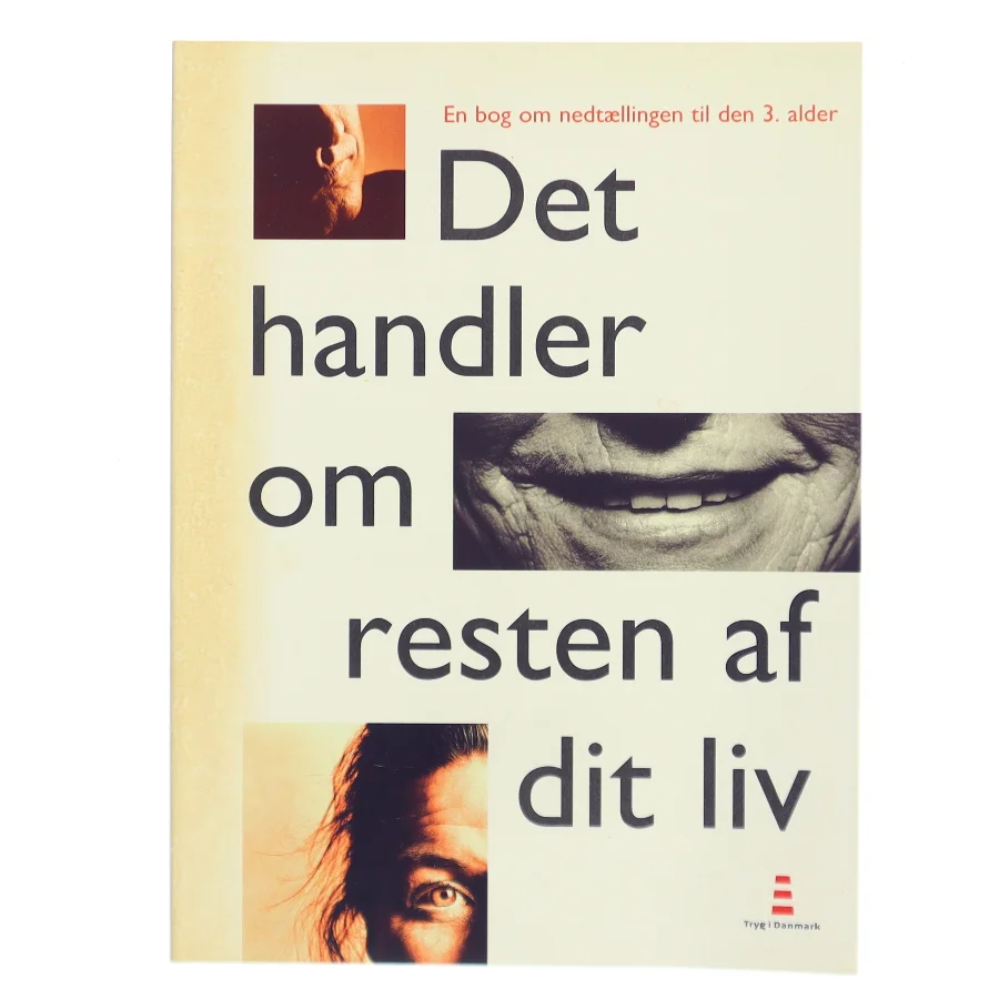 Det handler om resten af dit liv af <Bogens forfattere> (Bog)