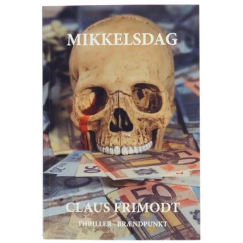 Mikkelsdag : thriller af Claus Frimodt (Bog)
