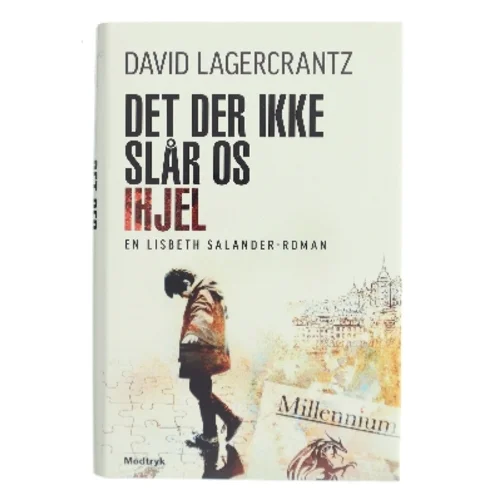 Det der ikke slår os ihjel af David Lagercrantz (Bog)