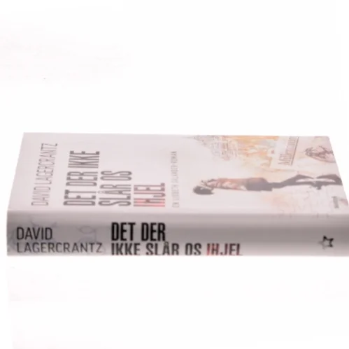 Det der ikke slår os ihjel af David Lagercrantz (Bog)