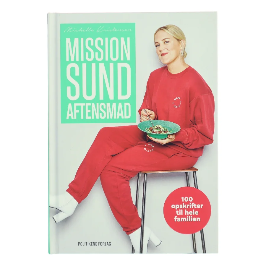 Mission sund aftensmad : 100 opskrifter til hele familien af Michelle Kristensen (Bog)