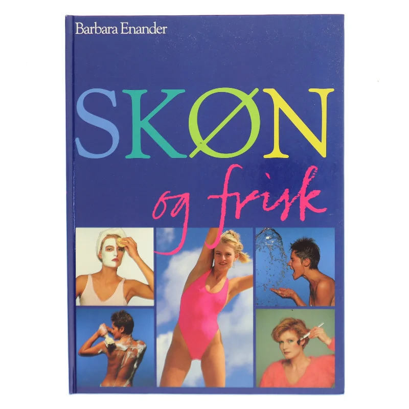 Skøn og frisk af Barbara Enander (Bog)