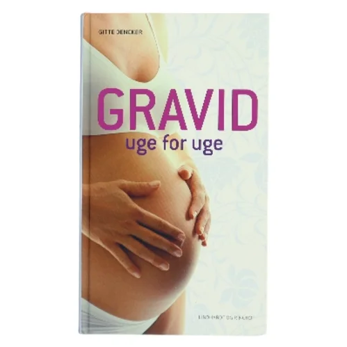 Gravid uge for uge af Gitte Dencker (Bog)