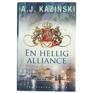 En hellig alliance af A. J. Kazinski (Bog)