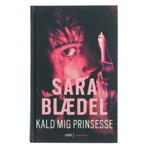 Kald mig prinsesse af Sara Blædel (Bog)