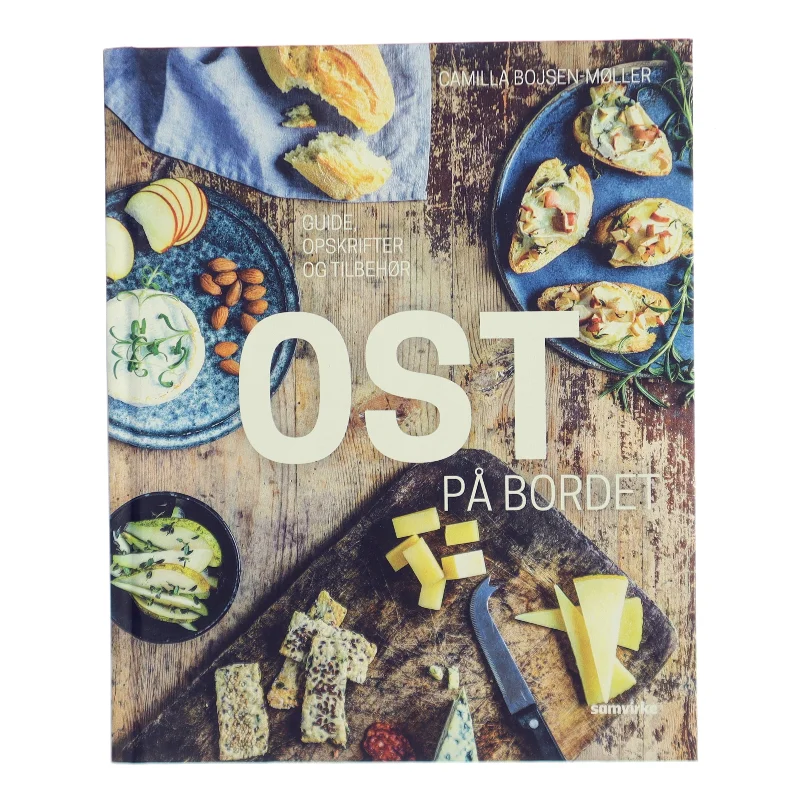 Ost på bordet af Camilla Bojsen-Møller (Bog)