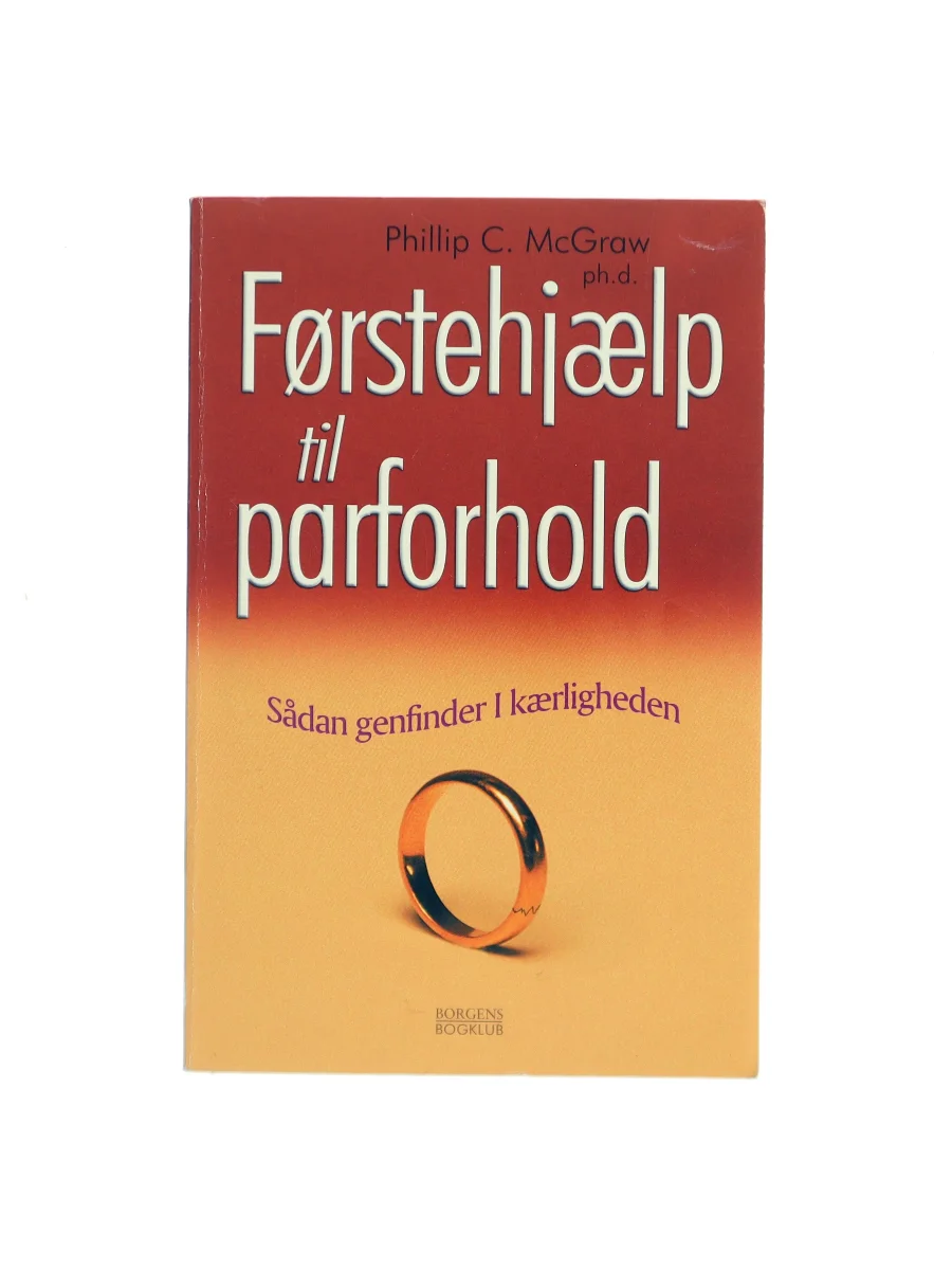 Forsiden af Førstehjælp til parforhold : sådan genfinder I kærligheden af Phillip C. McGraw