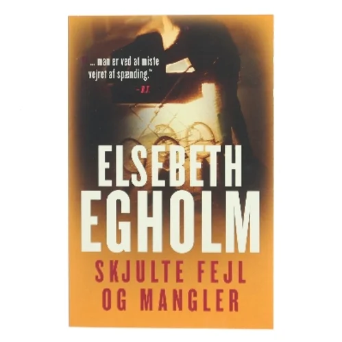 Skjulte fejl og mangler : roman af Elsebeth Egholm (Bog)