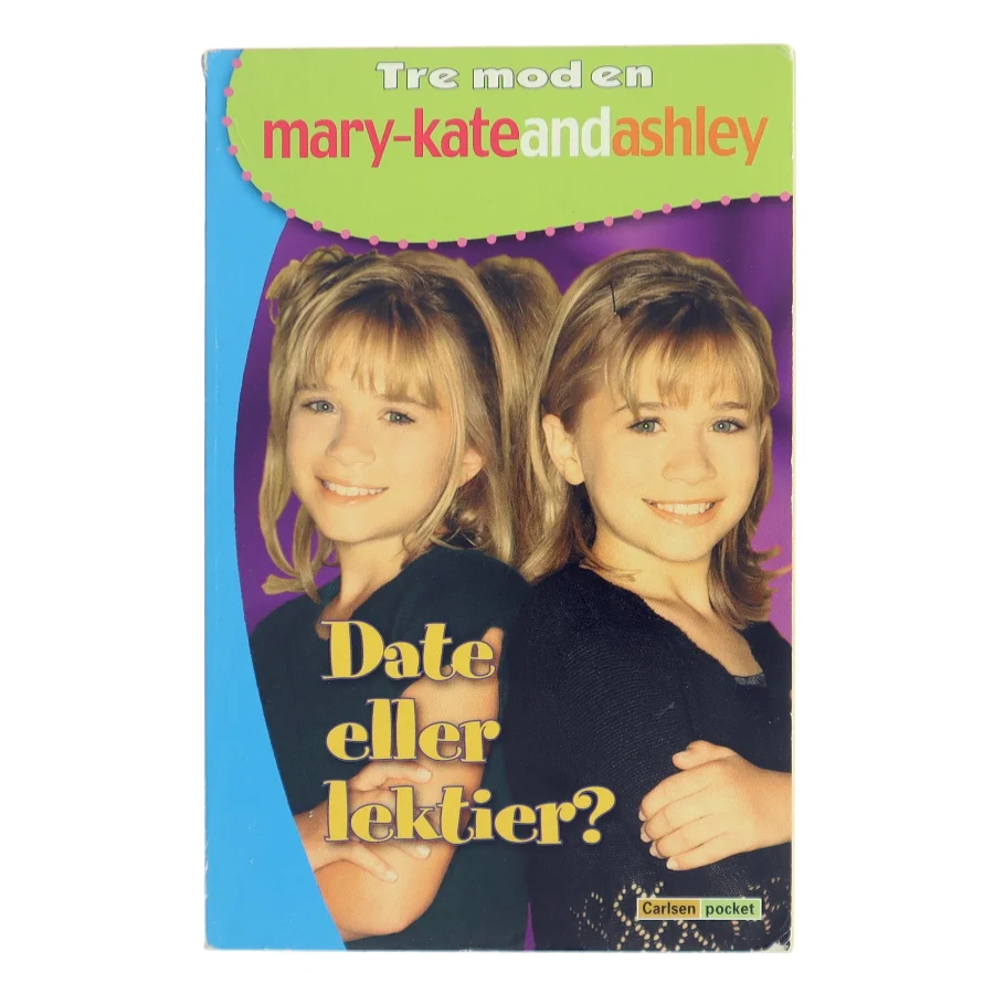 Date eller lektier? af Mary-Kate and Ashley (Bog)