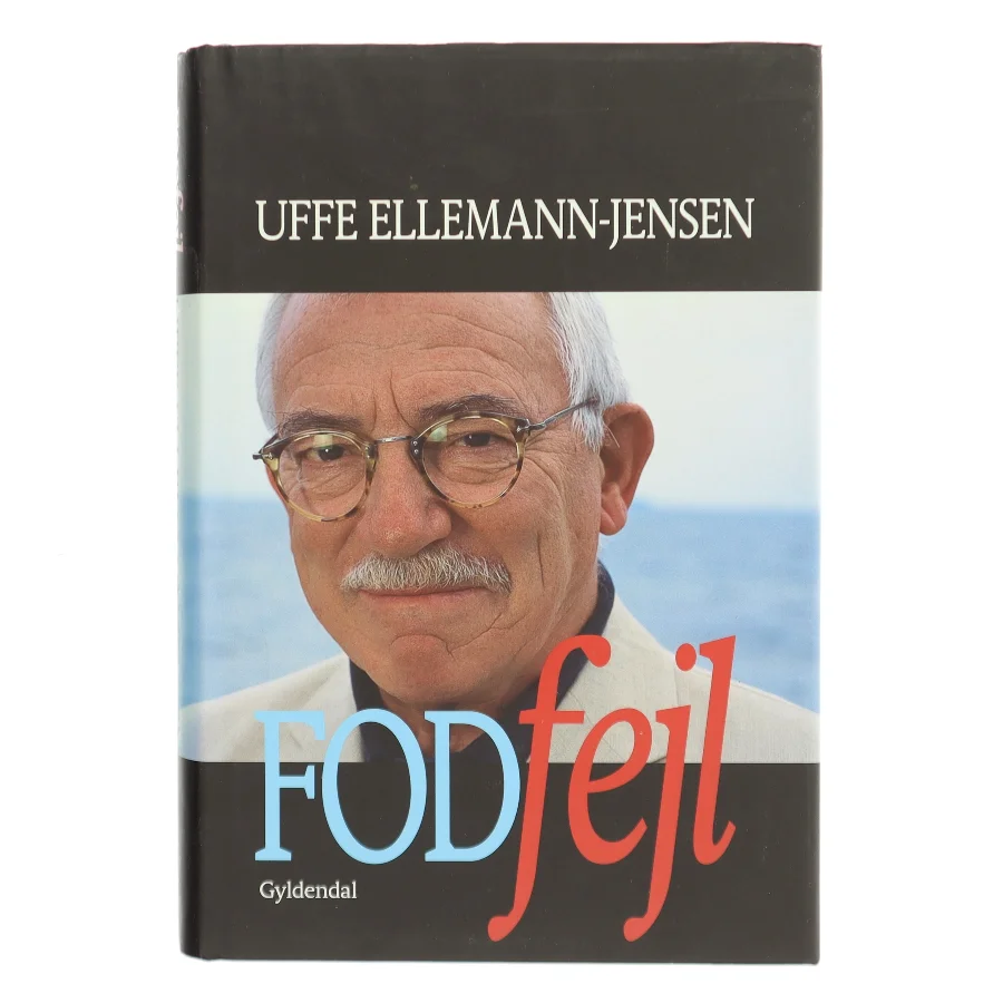 Fodfejl : da Danmark svigtede under Den Kolde Krig af Uffe Ellemann-Jensen (Bog)