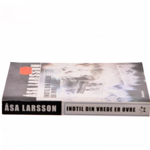 Indtil din vrede er ovre af Åsa Larsson (Bog)