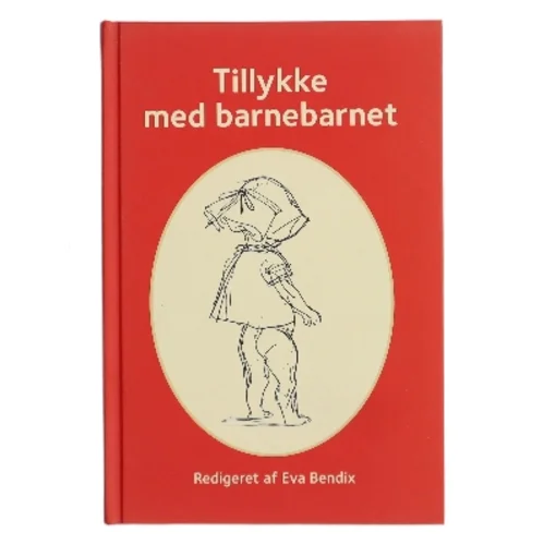 Tillykke med barnebarnet af Eva Bendix (Bog)