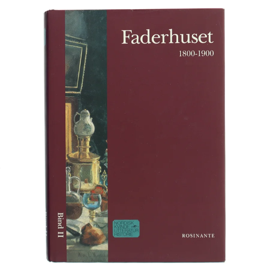 Nordisk Kvindelitteraturhistorie. Bd.2. Faderhuset 1800-tallet. af Jensen, Elisabeth Møller. Red. (Bog)