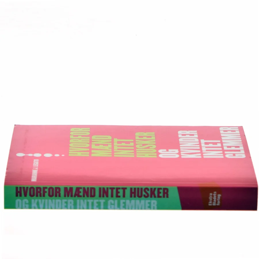 Hvorfor mænd intet husker og kvinder intet glemmer af Marianne J. Legato (Bog)