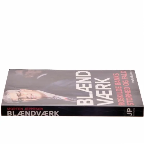 Blændværk : Roskilde Banks storhed og fald af Morten Jeppesen (Bog)