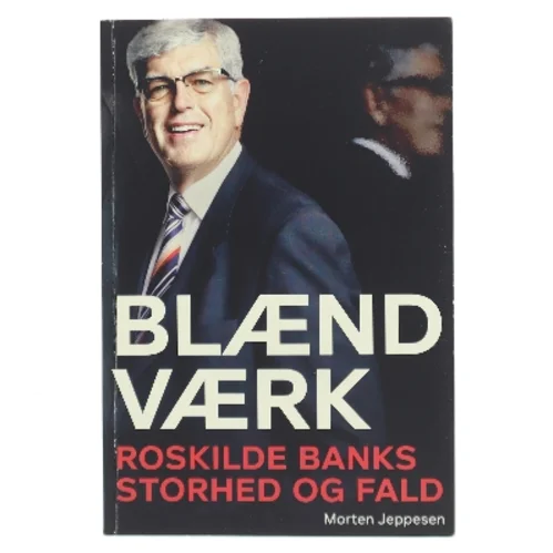 Blændværk : Roskilde Banks storhed og fald af Morten Jeppesen (Bog)