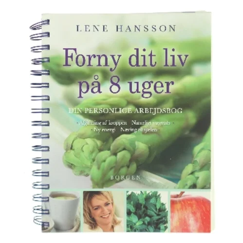 Forny dit liv på 8 uger : din personlige arbejdsbog af Lene Hansson (Bog)