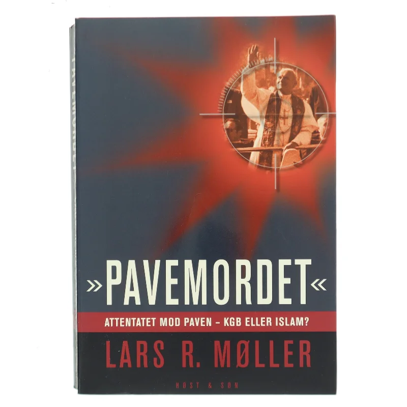 "Pavemordet" : attentatet mod paven - KGB eller islam? af Lars R. Møller (Bog)