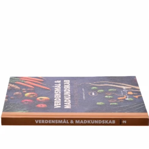 Verdensmål og madkundskab - bind 2 : Bæredygtighed i praksis af Helle Brønnum Carlsen (Bog)