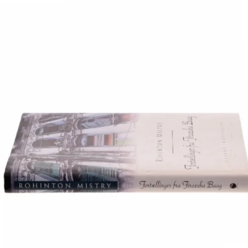 Fortællinger fra Firozsha Baag af Rohinton Mistry (Bog)
