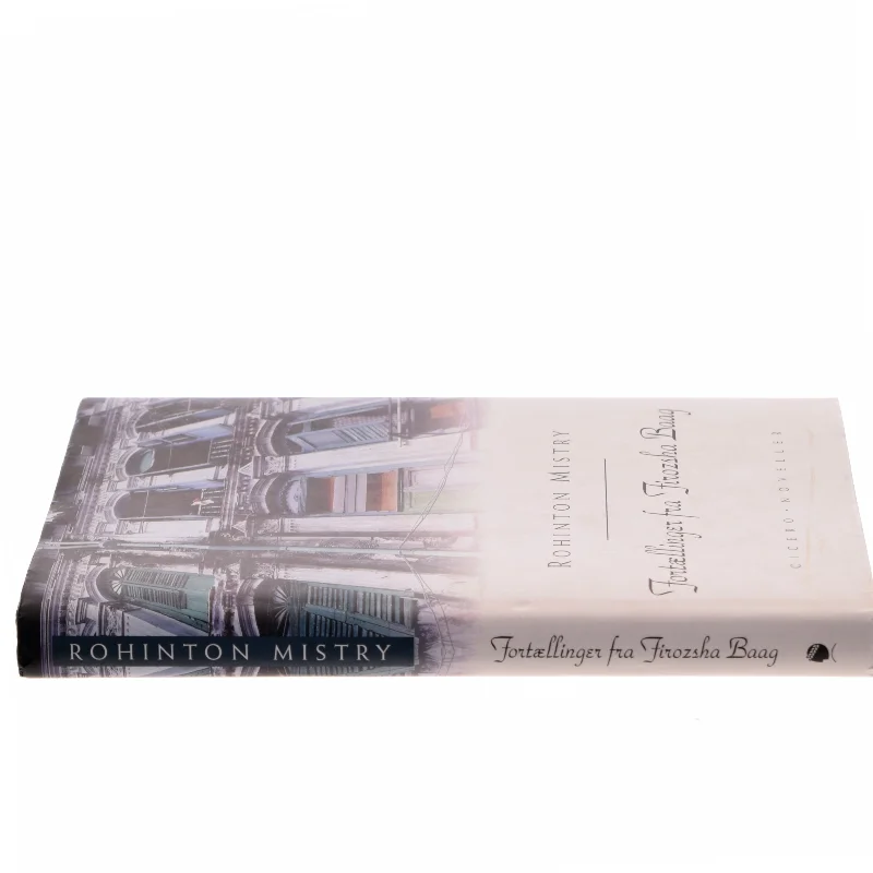 Fortællinger fra Firozsha Baag af Rohinton Mistry (Bog)