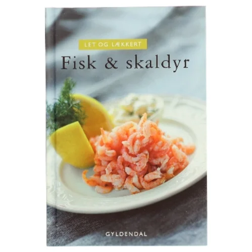 Let og lækkert - fisk & skaldyr af Hanne Bloch (Bog)
