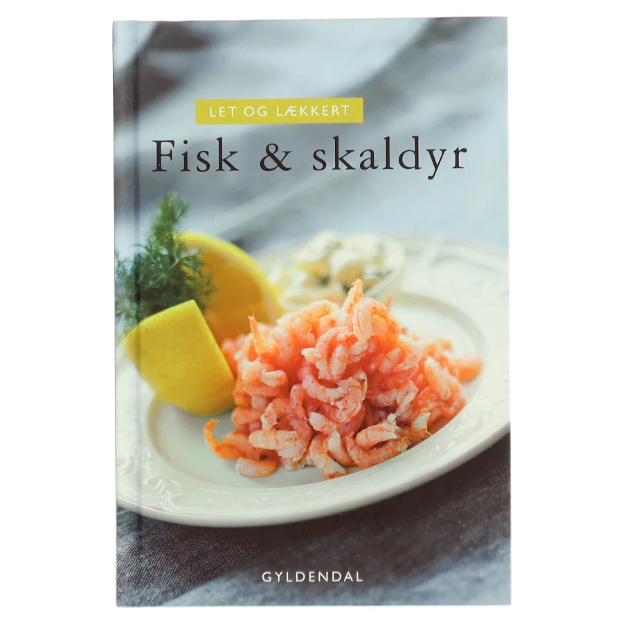 Let og lækkert - fisk & skaldyr af Hanne Bloch (Bog)