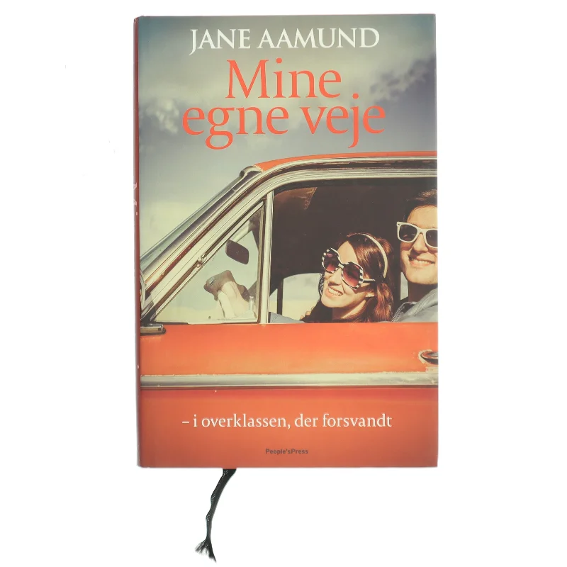 Mine egne veje - i overklassen, der forsvandt af Jane Aamund (Bog)