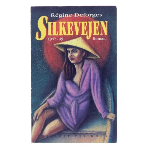 Silkevejen 1947-49 af Régine Deforges (Bog)