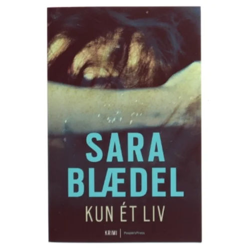 Kun ét liv af Sara Blædel (Bog)