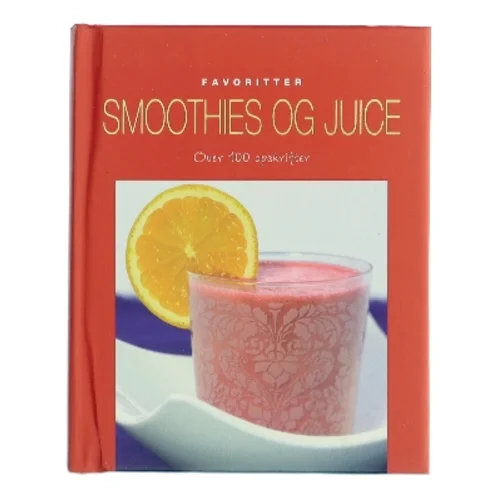 Smoothies og Juice (Bog)