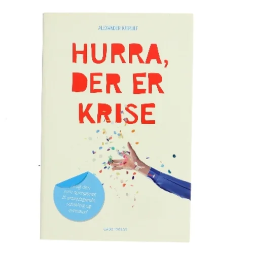 Hurra, der er krise af Alexander Kjerulf (Bog)