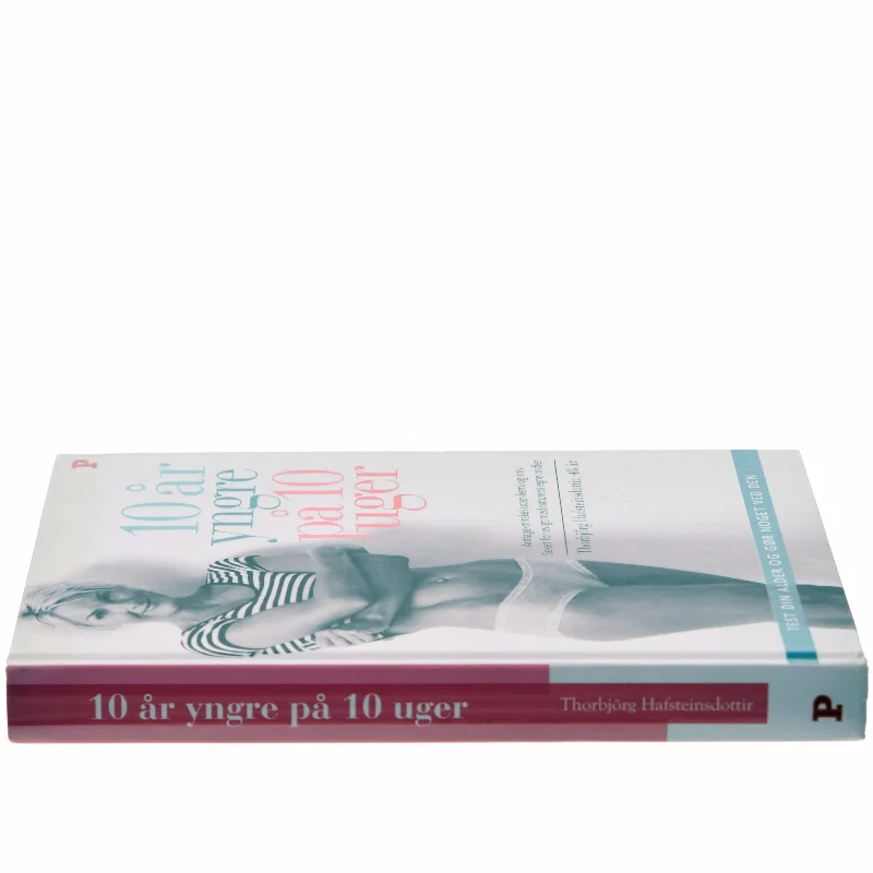 10 år yngre på 10 uger af Thorbjörg Hafsteinsdottir (Bog)