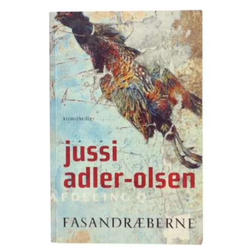 Fasandræberne : krimithriller af Jussi Adler-Olsen (Bog)