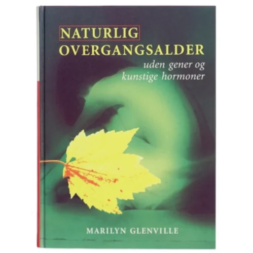 Naturlig Overgangsalder af Marilyn Glenville (Bog) fra Egmont