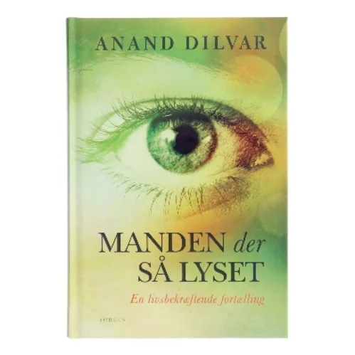 Manden der så lyset af Anand Dilvar (Bog)