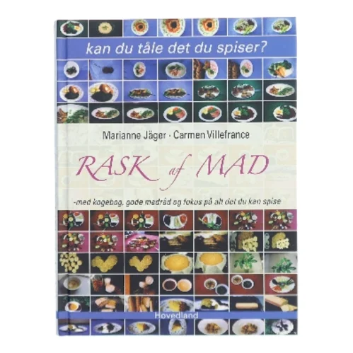 Rask af mad : med kogebog, gode madråd og fokus på alt det, du kan spise (Bog)