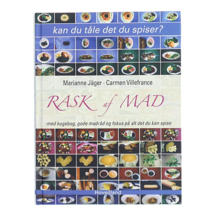 Rask af mad : med kogebog, gode madråd og fokus på alt det, du kan spise (Bog)