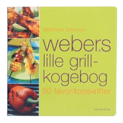 Webers lille grillkogebog af Matthew Drennan (Bog)